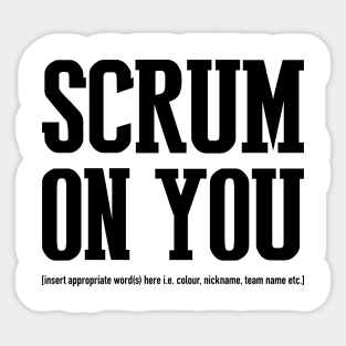 Scrum on you Sticker